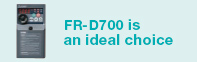 FR-D700 เป็นตัวเลือกที่เหมาะสม