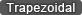 Trapezoidai
                